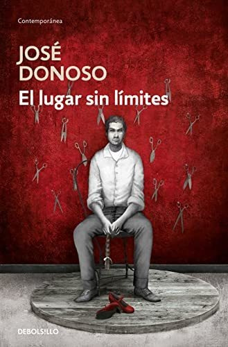 Libro : El Lugar Sin Limites / Hell Has No Limits - Donoso,