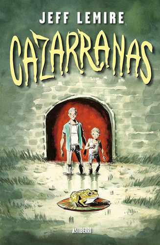 Cazarranas, De Lemire, Jeff., Vol. 1. Editorial Astiberri, Tapa Blanda, Edición 1 En Español, 2023