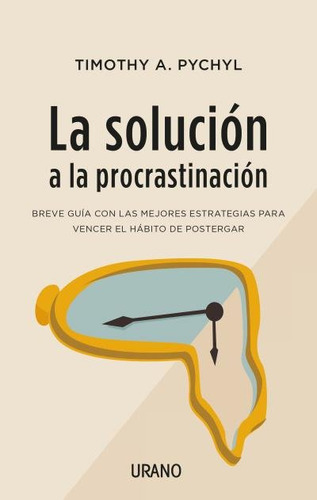 Libro Solucion A La Procrastinacion,la