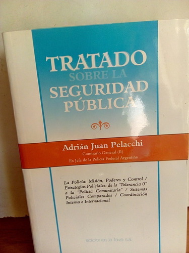 Tratado Seguridad Pública - Adrián J. Pelacchi