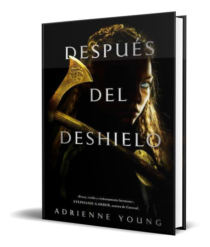 Despues Del Deshielo, de Adrienne Young. Editorial Puck, tapa blanda en español, 2018