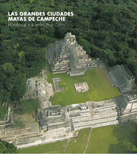 Las Grandes Ciudades Mayas De Campeche, De Aa.vv. Editorial Turner En Inglés