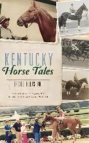 Kentucky Horse Tales, De Ercel Ellis, Jr. Editorial History Press Library Editions, Tapa Dura En Inglés