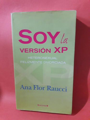 Soy La Versión Xp Ana Flor Raucci