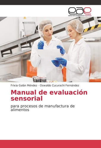 Libro: Manual Evaluación Sensorial: Procesos Manu