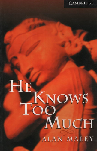 He Knows Too Much - Cambridge Readers Level 6
