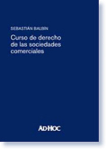 Curso De Derecho De Las Sociedades Comerciales - Balbín 2010