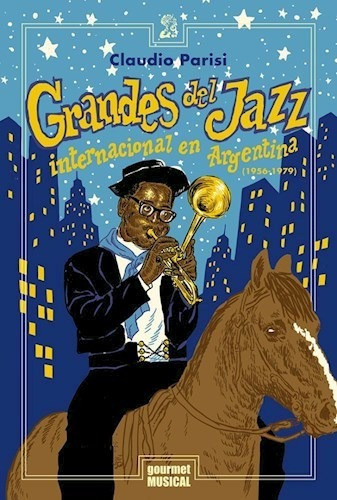 Libro Grandes Del Jazz Internacional En Argentina (1956-1979