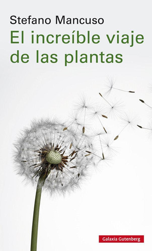 Libro: El Increíble Viaje De Las Plantas. Mancuso, Stefano. 