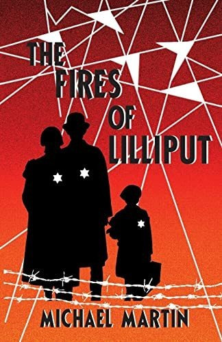 Book : The Fires Of Lilliput A Holocaust Story Of Courage,.