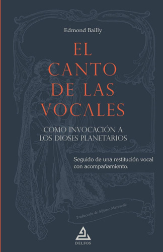 Libro: El Canto De Las Vocales: Como Invocación A Los Dioses