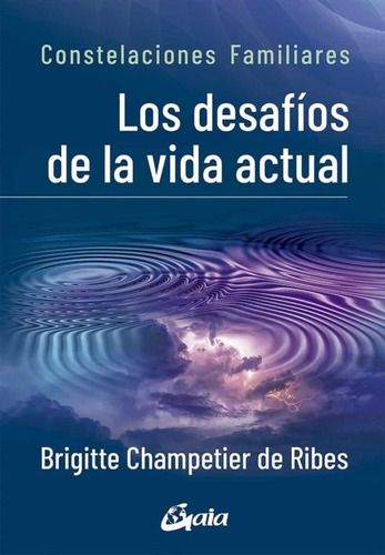 Desafíos Vida Constelaciones, Champetier De Ribes, Gaia