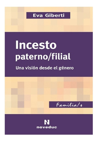 Incesto Paterno/filial - Eva Giberti - Noveduc