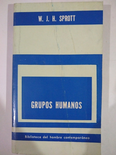 Grupos Humanos - W. J. H. Sprott - Paidos