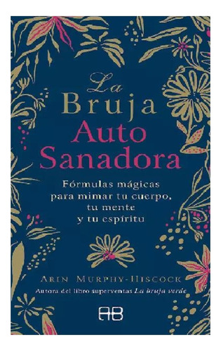 La Bruja Autosanadora - Arin Murphy Hiscock