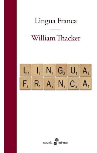 Lingua Franca, De William Thacker. Editorial Edhasa, Tapa Tapa Blanda En Español
