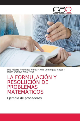Libro: La Formulación Y Resolución De Problemas Matemáticos: