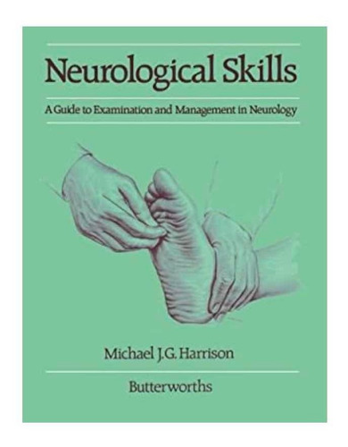 Neurological Skills A Guide To Examination And Management