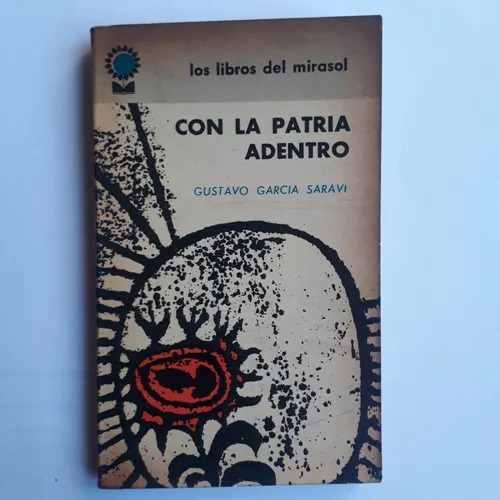 Con La Patria Adentro Y Otros Poemas  Gustavo Garcia Saravi