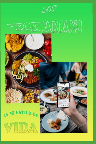 Libro: Soy Vegetariano: Es Mi Estilo De Vida (spanish Editio