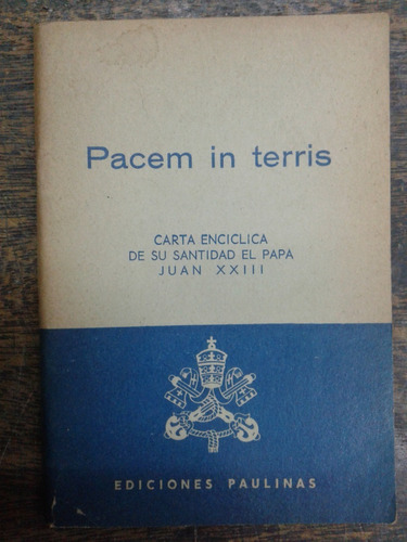 Pacem In Terris * Enciclica De S.s. Juan Xxiii * Paulinas *