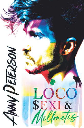 Libro: Loco, Sexi Y Millonetis (spanish Edition)