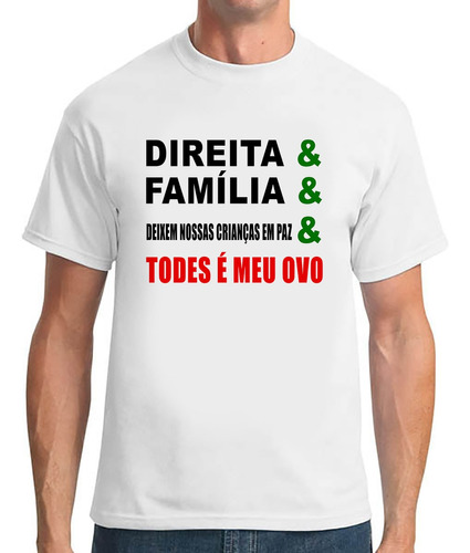 Camiseta Todes É Meu Ovo Direita Família 