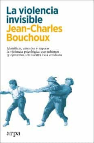 La Violencia Invisible - Bouchoux Jean Charles (libro) - Nue