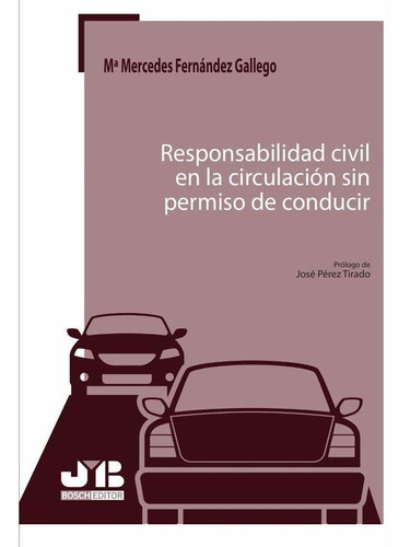 Responsabilidad Civil En La Circulación Sin Permiso De Co...