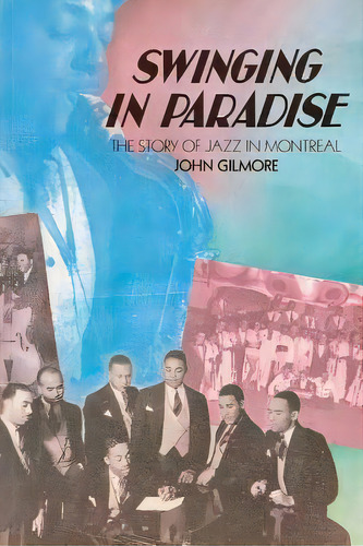 Swinging In Paradise, De John Gilmore. Editorial Ellipse Editions, Tapa Blanda En Inglés