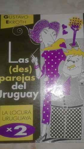 Las (des) Parejas Del Uruguay