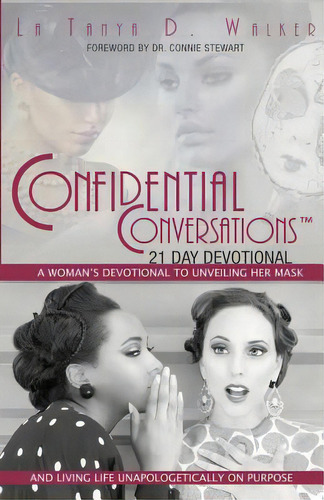 Confidential Conversations 21-day Devotional: A Woman's Devotional To Unveiling Her Mask And Livi..., De Stewart, Nie. Editorial Lightning Source Inc, Tapa Blanda En Inglés