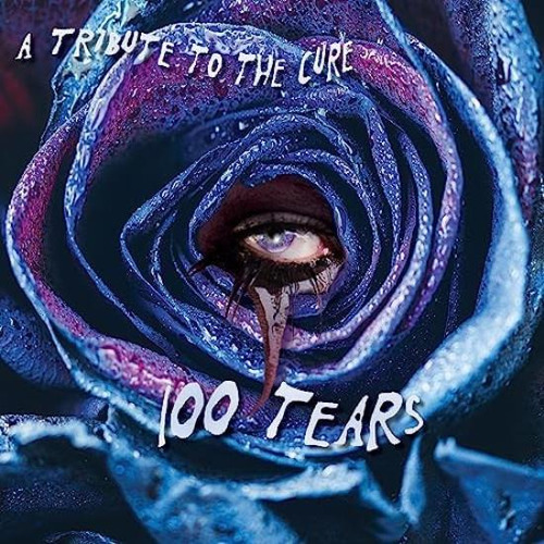 100 Tears - A Tribute To The Cure / Various 100 Tears - A Lp