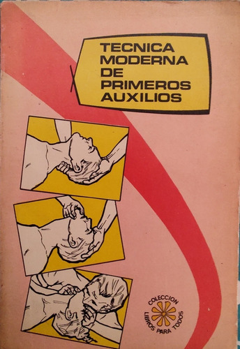 Libro Técnica Moderna De Primeros Auxilios(aa1100 