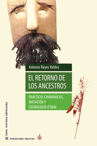 El Retorno De Los Ancestros, Antonio Reyes Valdez