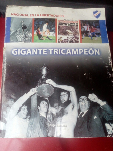 Club Nacional De Futbol En La Libertadores  Gigante 3campeon