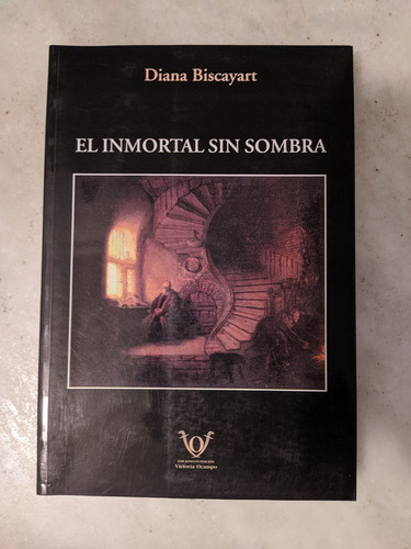 El Inmortal Sin Sombra Diana Biscayart