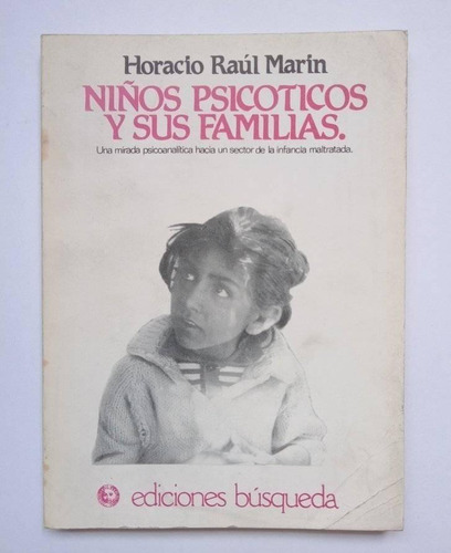 Niños Psicóticos Y Sus Familias, Horacio Raúl Marin