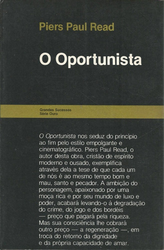Livro O Oportunista, Piers Paul Read (Usado)