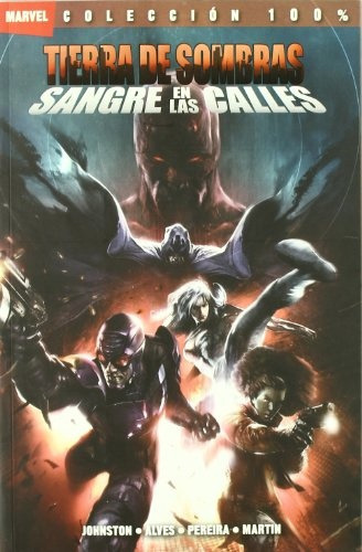 TIERRA DE SOMBRAS: SANGRE EN LAS CALLES, de ANTONY JOHNSON. Editorial Panini Marvel España, tapa blanda, edición 1 en español, 2012