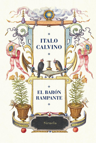 El Barón Rampante, De Calvino, Italo., Vol. 1. Editorial Siruela, Tapa Blanda, Edición 1 En Castellano, 2023