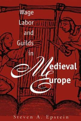 Libro Wage Labor And Guilds In Medieval Europe - Steven A...