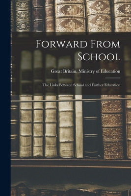 Libro Forward From School: The Links Between School And F...