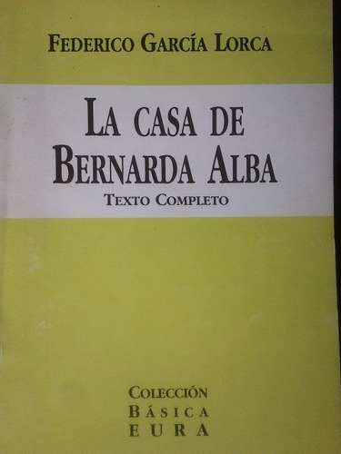 La Casa De Bernarda Alba (federico Garcia Lorca)