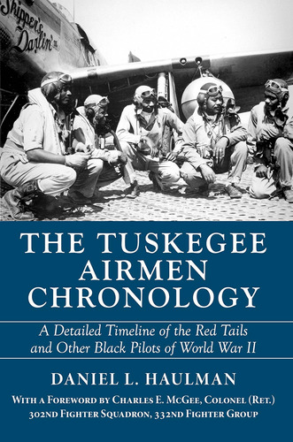 Libro: Tuskegee Airmen Chronology, The: A Detailed Timeline 