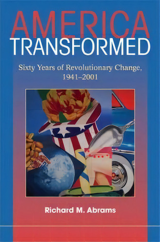 America Transformed, De Richard M. Abrams. Editorial Cambridge University Press, Tapa Blanda En Inglés