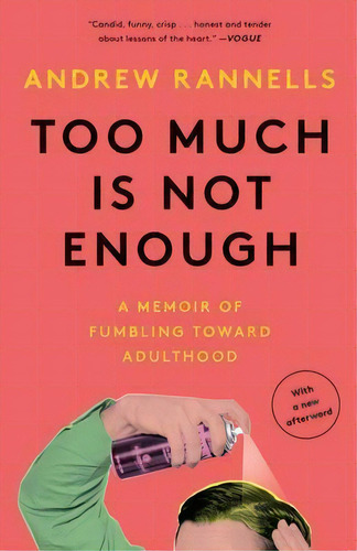 Too Much Is Not Enough : A Memoir Of Fumbling Toward Adulthood, De Andrew Rannells. Editorial Broadway Books, Tapa Blanda En Inglés