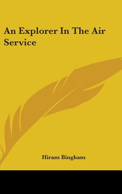 Libro An Explorer In The Air Service - Bingham, Hiram