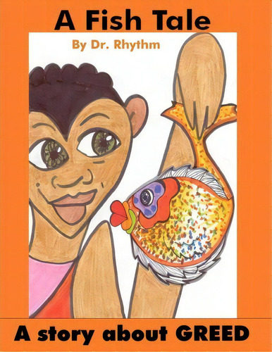 A Fish Tale, De Dr Rhythm. Editorial Fishyrhythms Llc, Tapa Blanda En Inglés