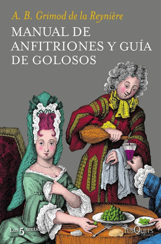 Manual De Anfitriones Y Guia De Golosos - Reyniere